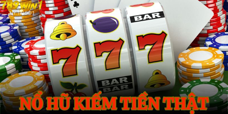 Nổ hũ - Cơ hội kiếm lời và làm giàu hiếm có
