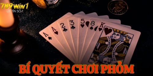 bi quyet choi phom