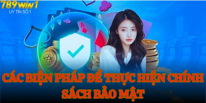 Các biện pháp để thực hiện chính sách bảo mật