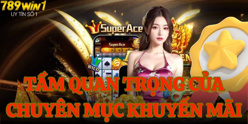 Giới thiệu tầm quan trọng của chuyên mục khuyến mãi