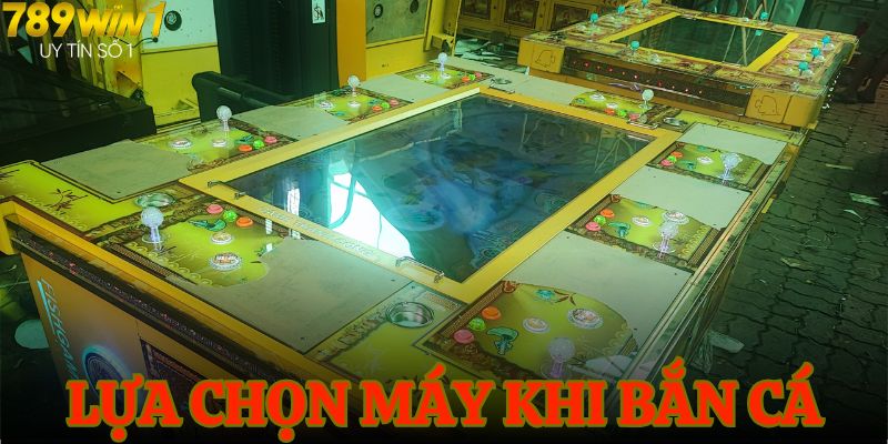 Lựa chọn máy phù hợp để bắn cá